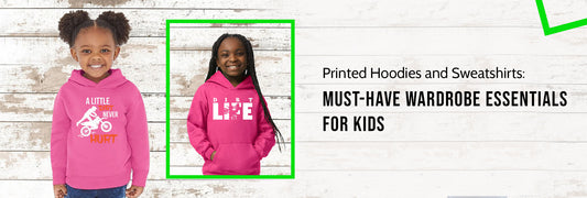 Printed Hoodies and Sweatshirts: Must-Have Wardrobe Essentials for Kids