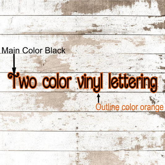 Two Color Vinyl Lettering