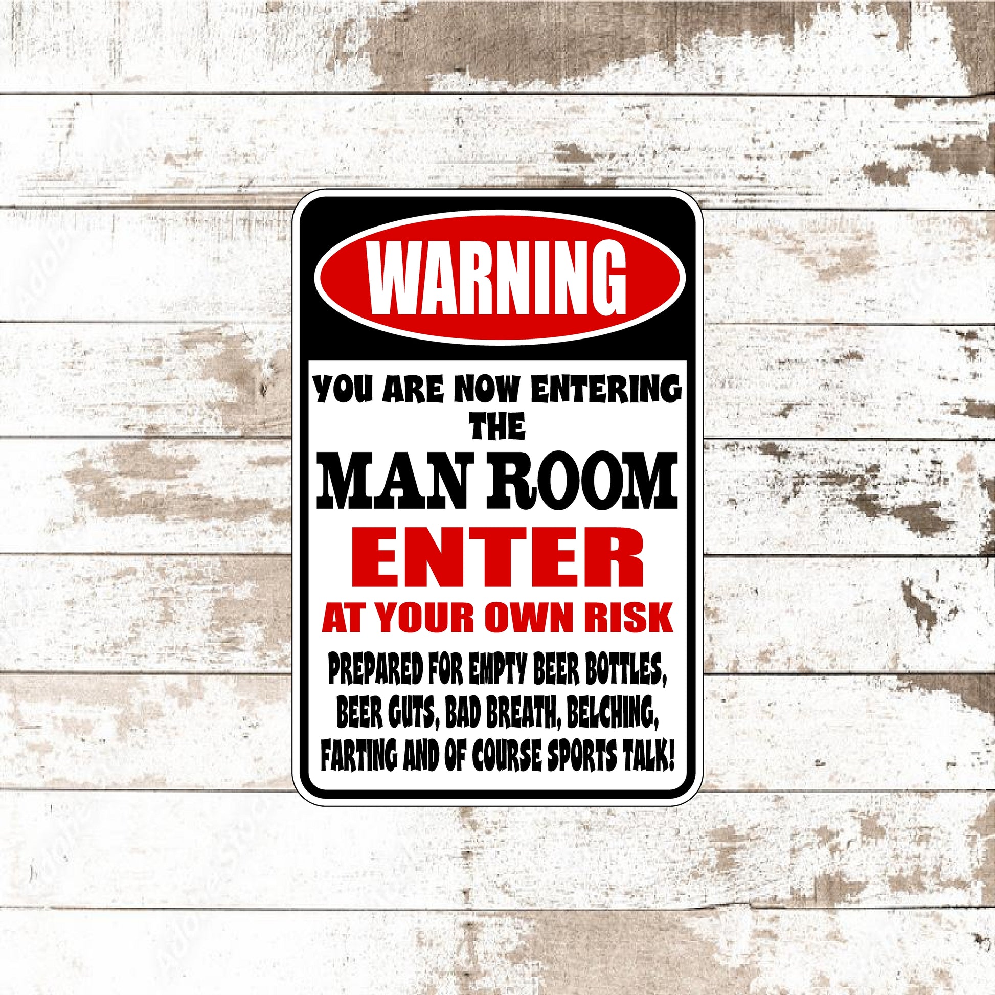 Dezert Graphic Worx,warning,man cave,sign,aluminum