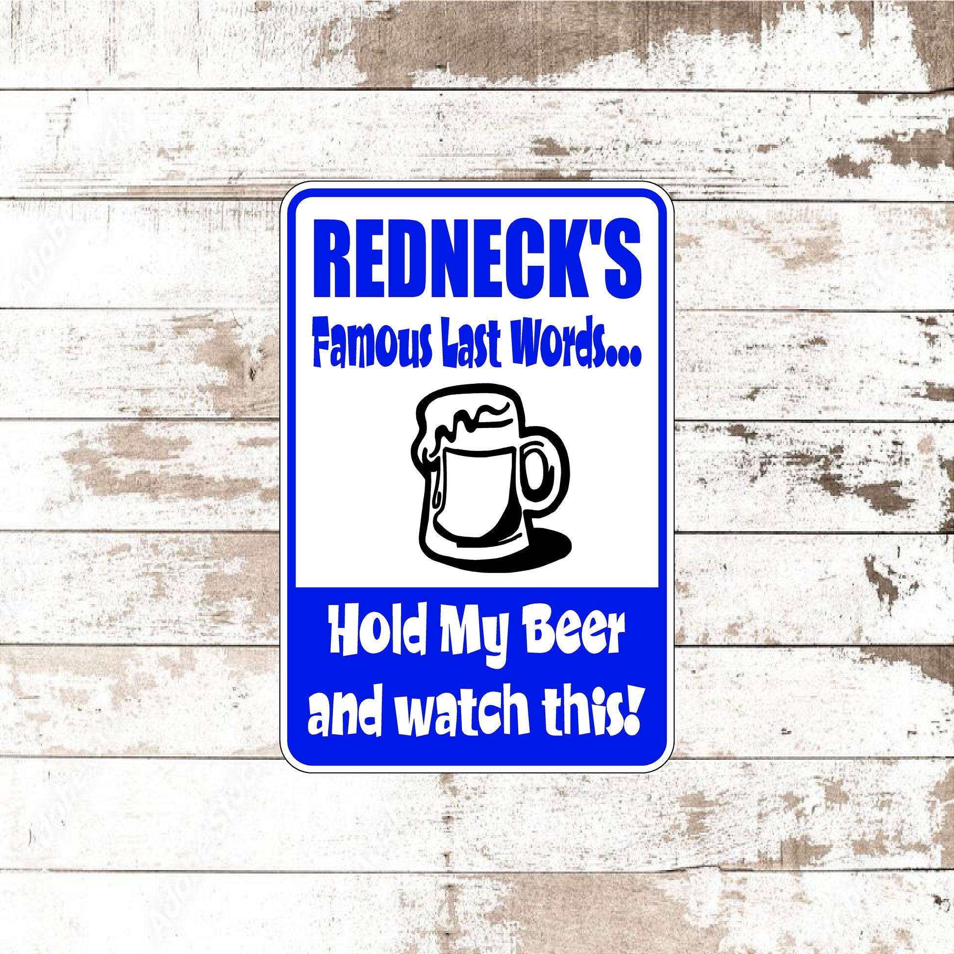 Dezert Graphic Worx,redneck,beer,sign,aluminum
