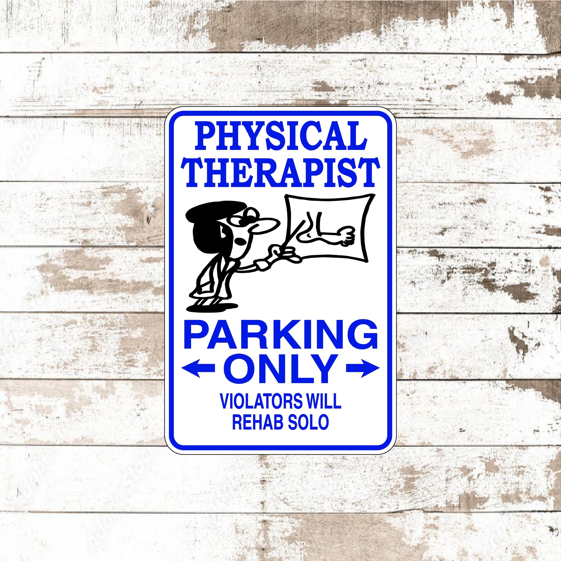 Dezert Graphic Worx,physical therapist,sign,aluminum