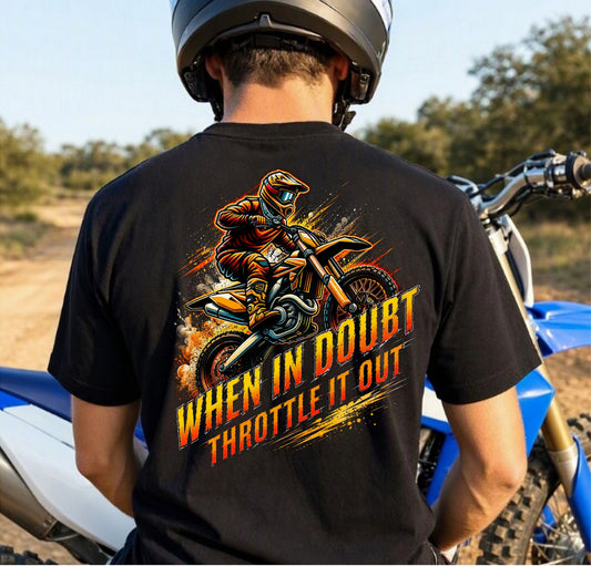 WHEN IN DOUBT THROTTLE IT OUT T-SHIRT